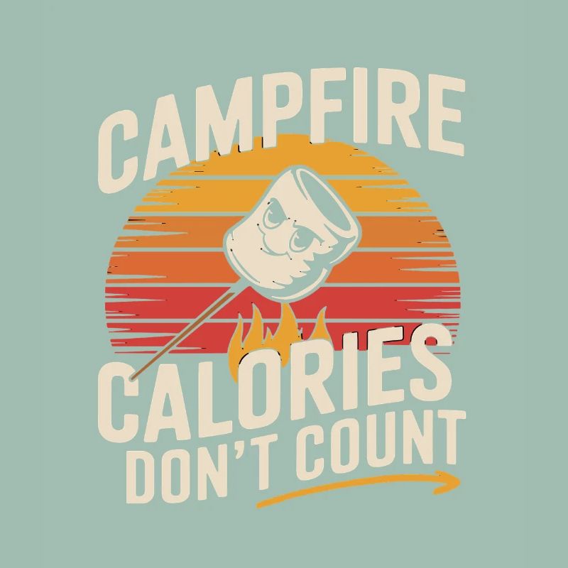 Campfire Calories Don't Count Funny Marshmallow