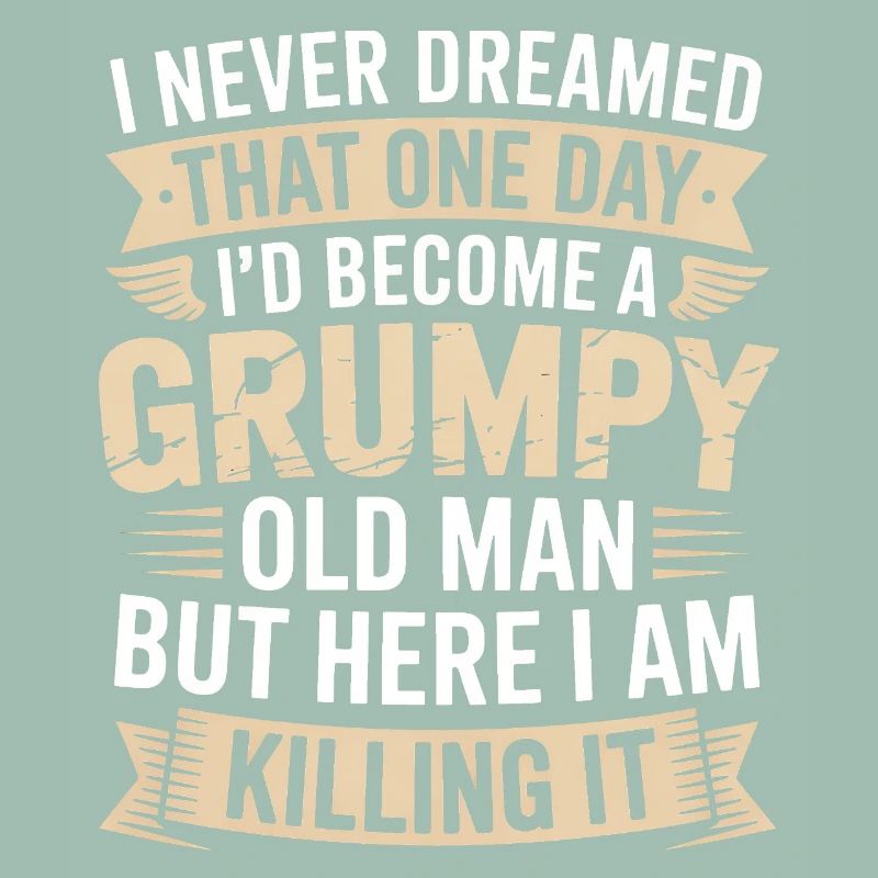 Grumpy Old Man Killing It