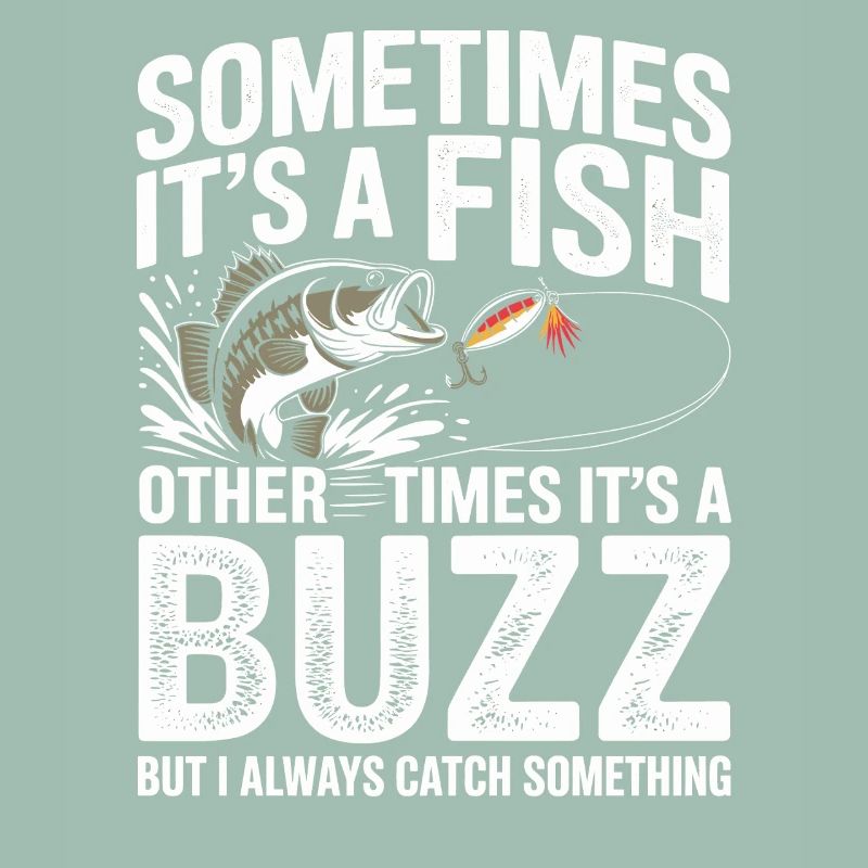 Sometimes It's a Fish – Buzz Motiv Tee
