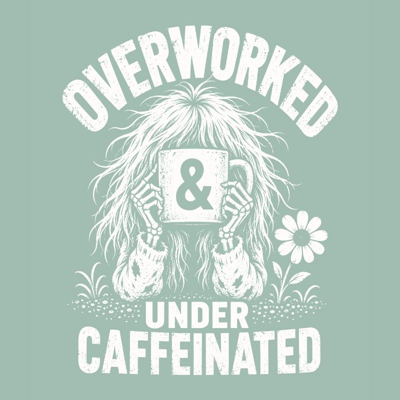 Kaffee Overworked Under Caffeinated Shirt