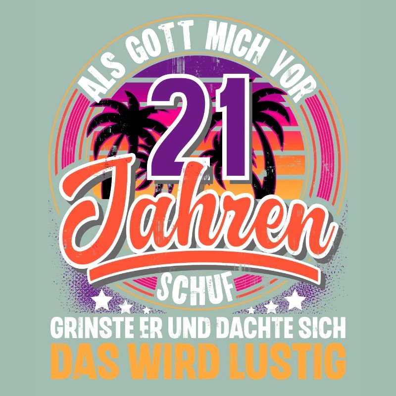 21. Geburtstag Als Gott Mich Schuf Vor