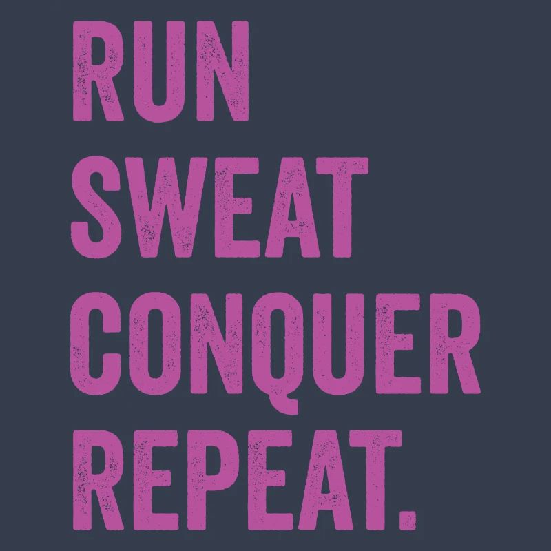 Courir. Sueur. Conquérir. Répéter.