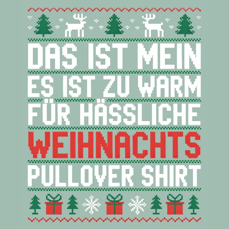 Weihnachtspullover Spruch Es ist zu warm