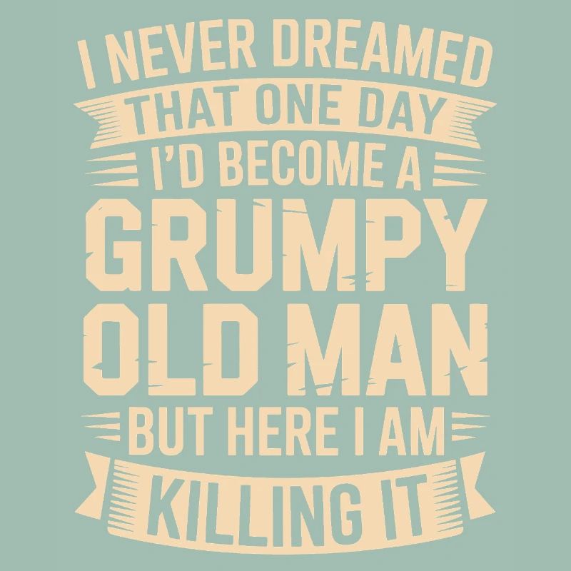 Grumpy Old Man Killing It