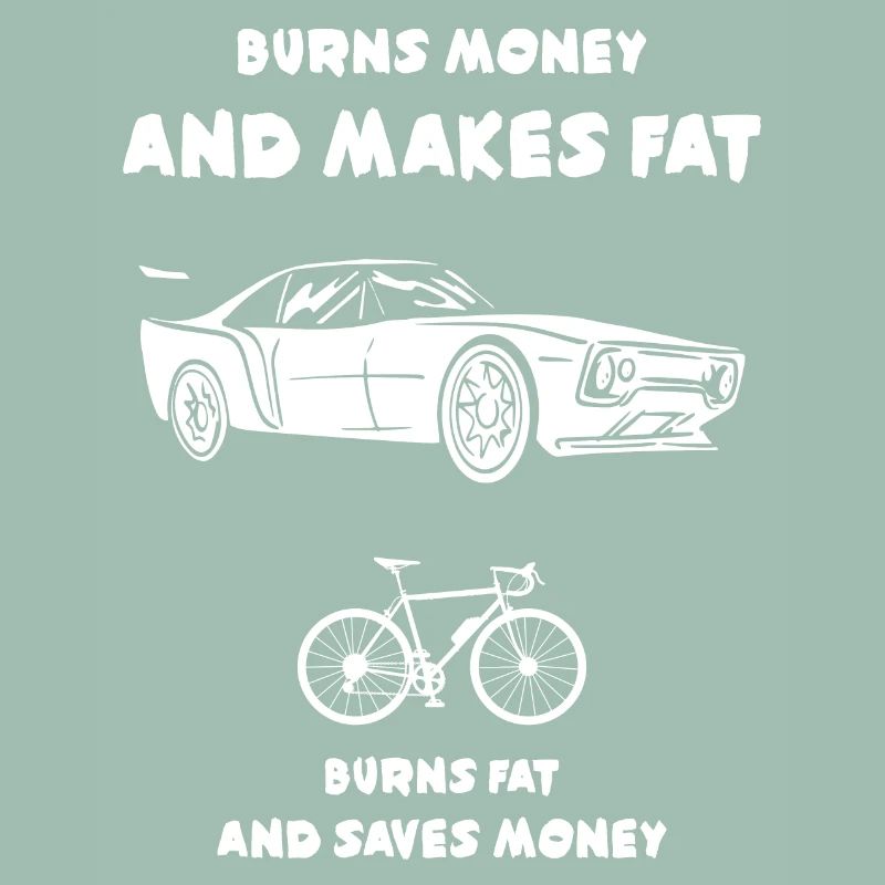 Car burns money and makes fat