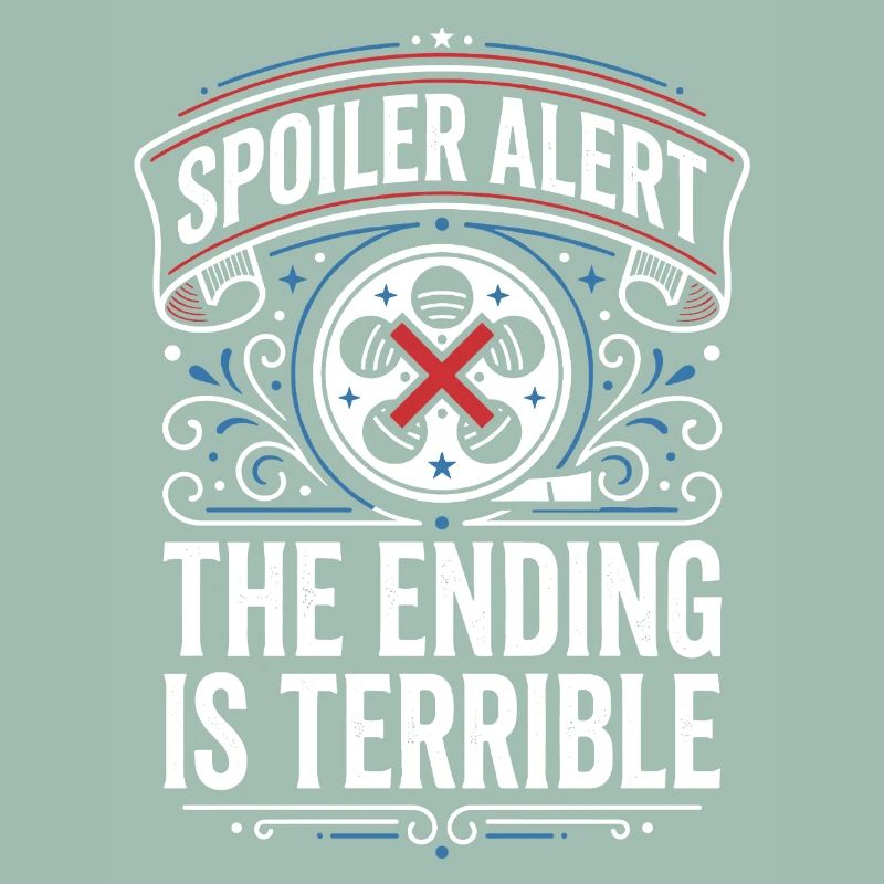 Spoiler alert: The ending is terrible