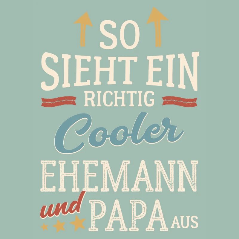 So sieht ein cooler Ehemann und Papa aus Vatertag