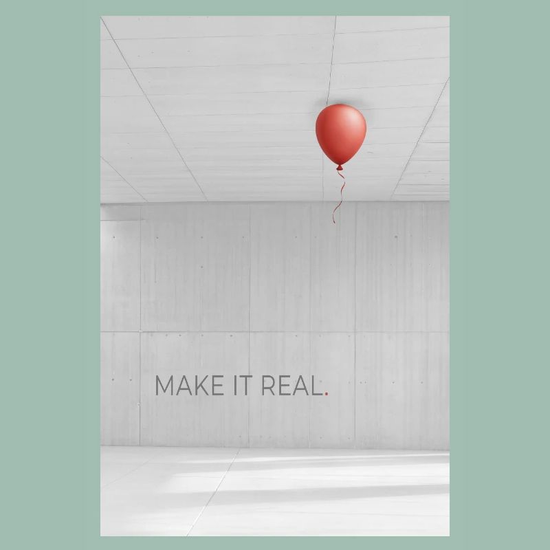 Make it real minimalist Motivation Saying