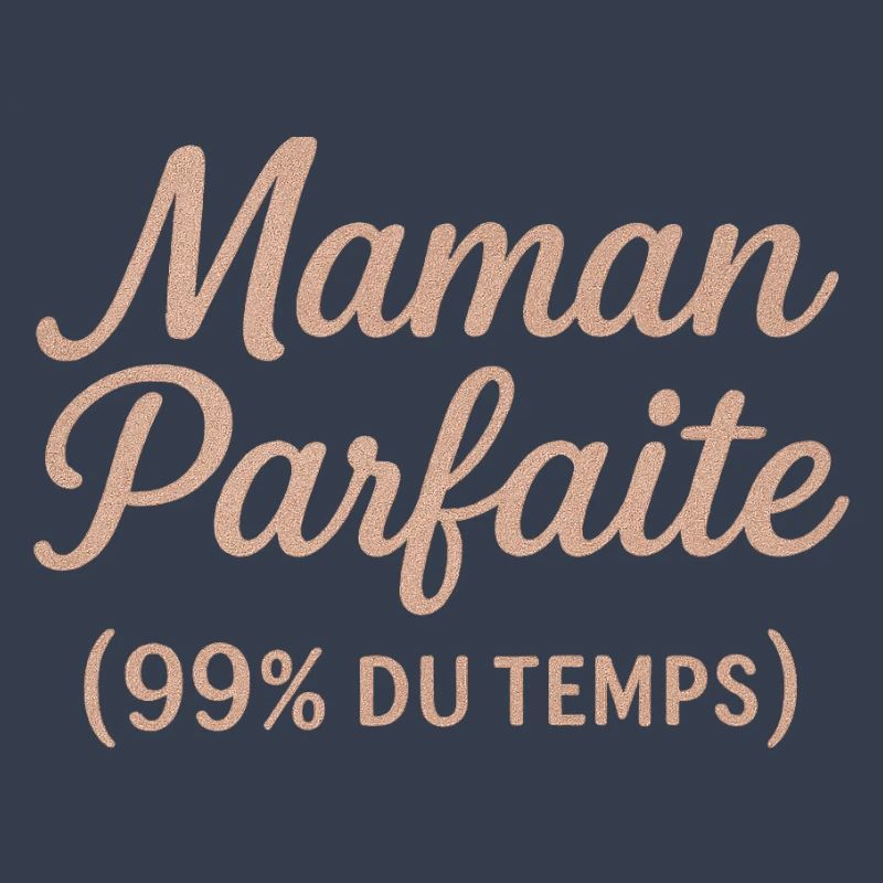 Perfekte Mutter in 99% der Fälle