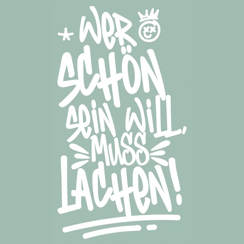 Wer schön sein will, muss lachen! – Frecher Spruch