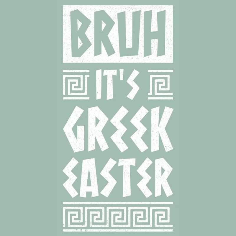 Bruh It Is Greek Easter Orthodox Easter