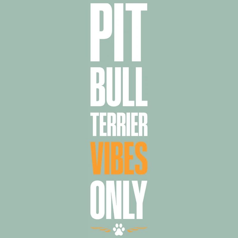 Pitbull Terrier Vibes Only