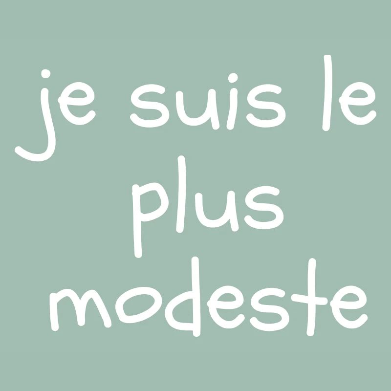 Je suis le plus modeste