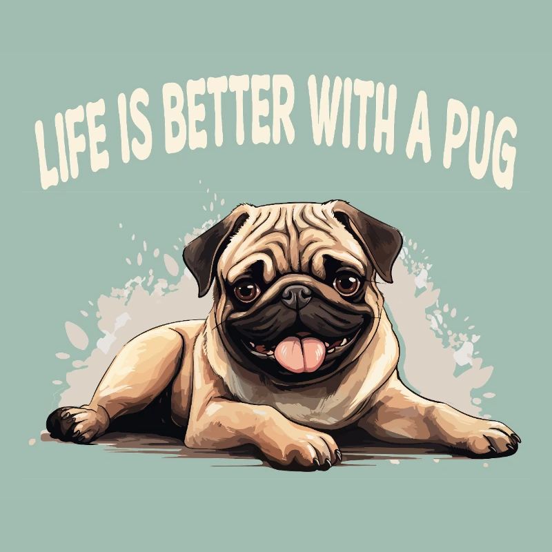 Life is better with a pug