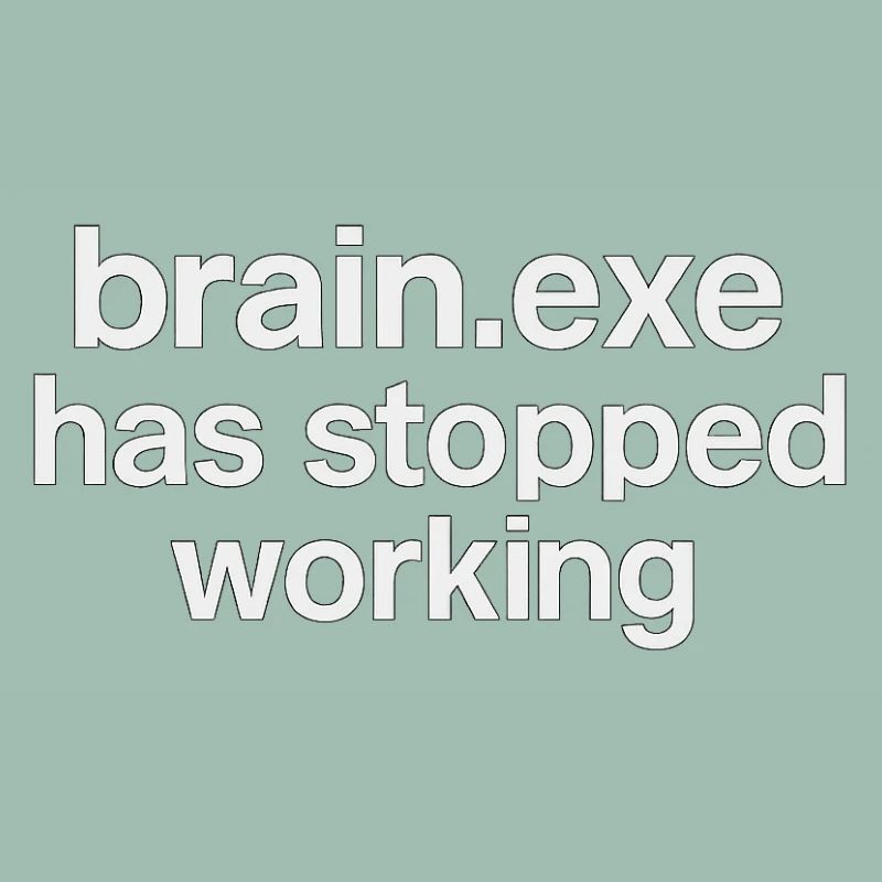 brain.exe has stopped working