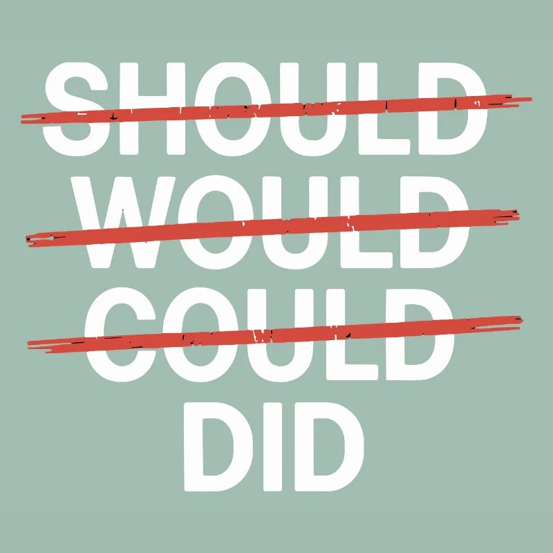 Motivationsslogan: Should Would Could Did