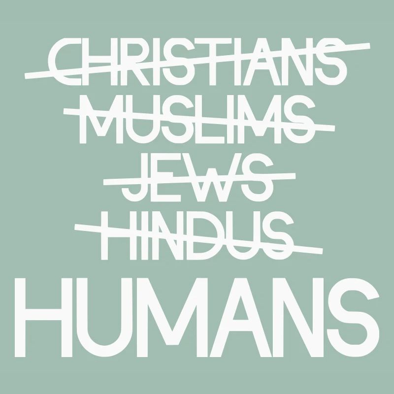 Human beings first - Human unity