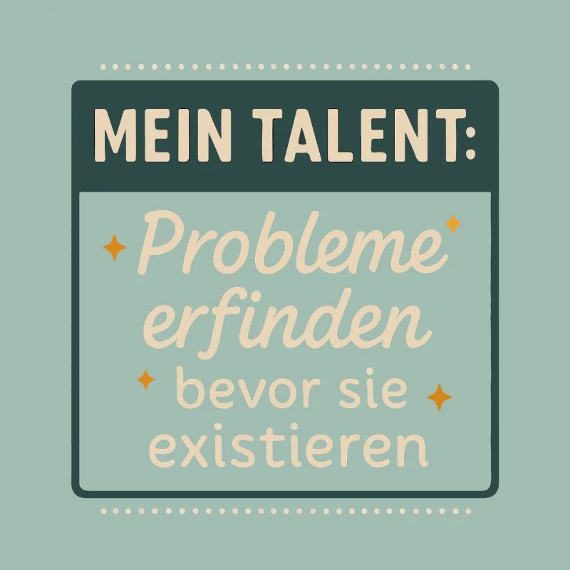 Talent! Inventing problems before they exist