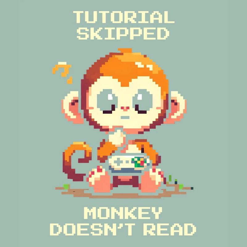 Tutorial skipped – Monkey doesn't read | Noob humor