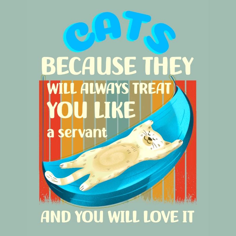 Des chats parce qu’ils vous traiteront comme un serviteur