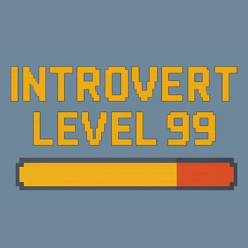 Introvert Level 99