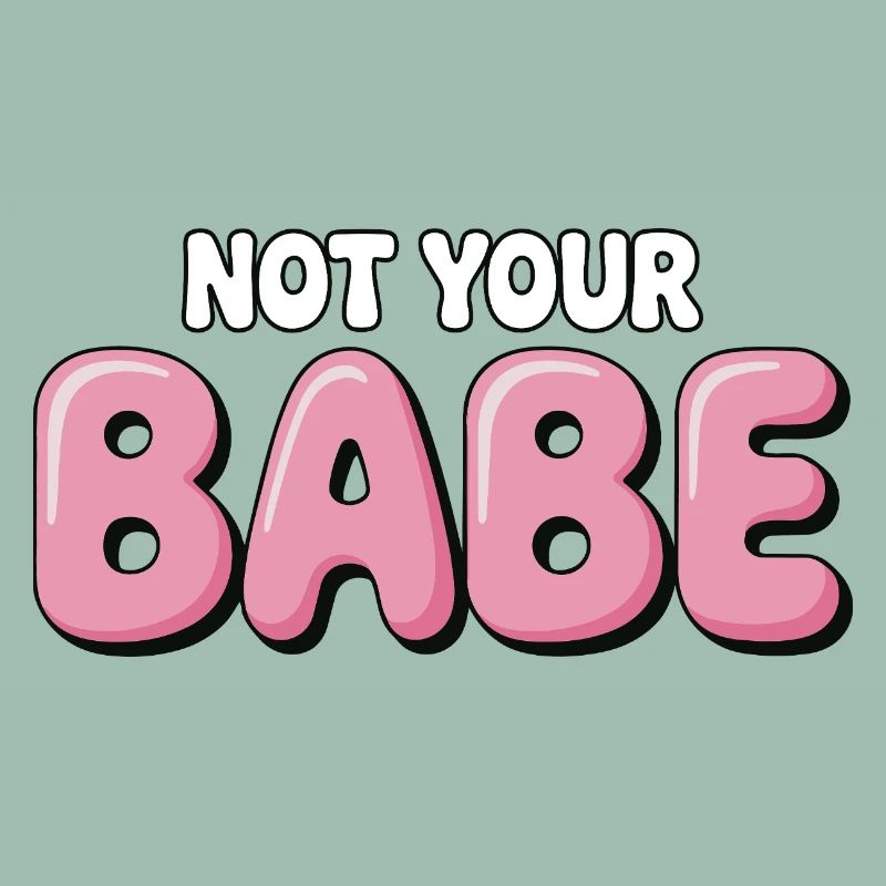 Not Your Babe - Statement Bubble Font