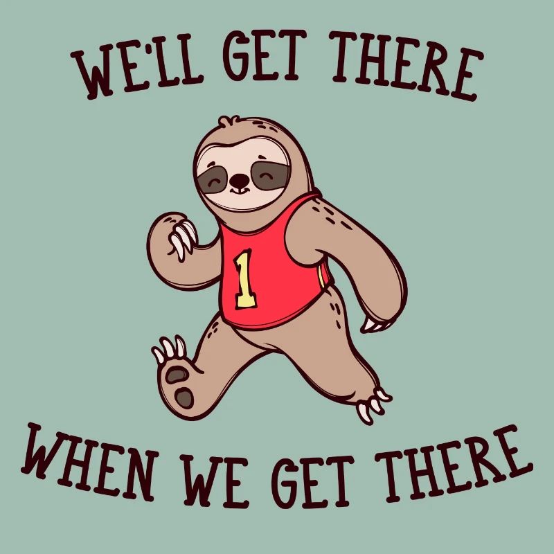 Snail's Pace Animal Sloth Statement Slow