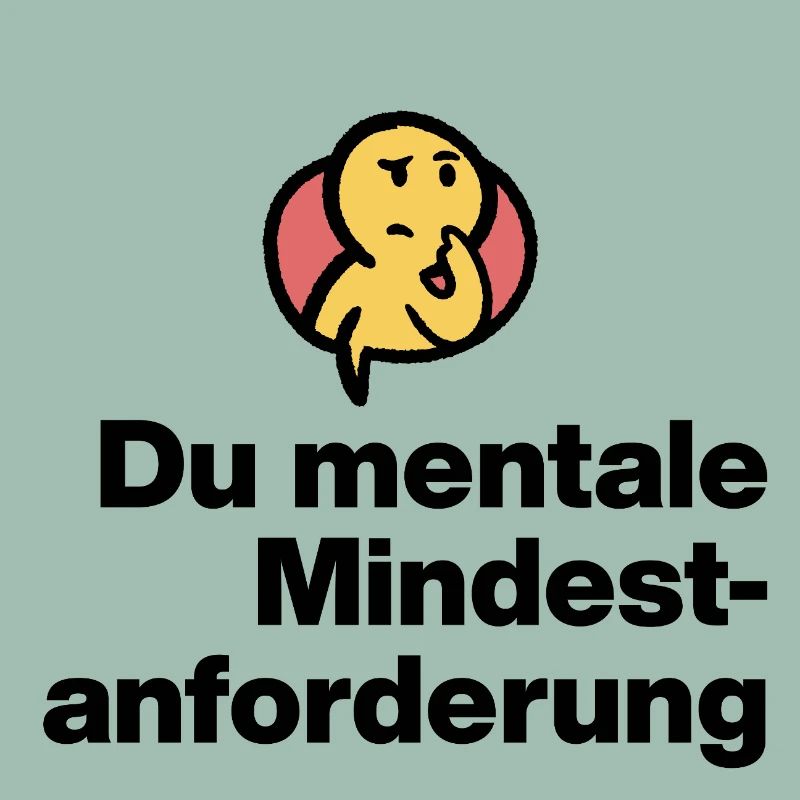 YOU MENTAL MINIMUM DEMAND. SARCASM GIFT