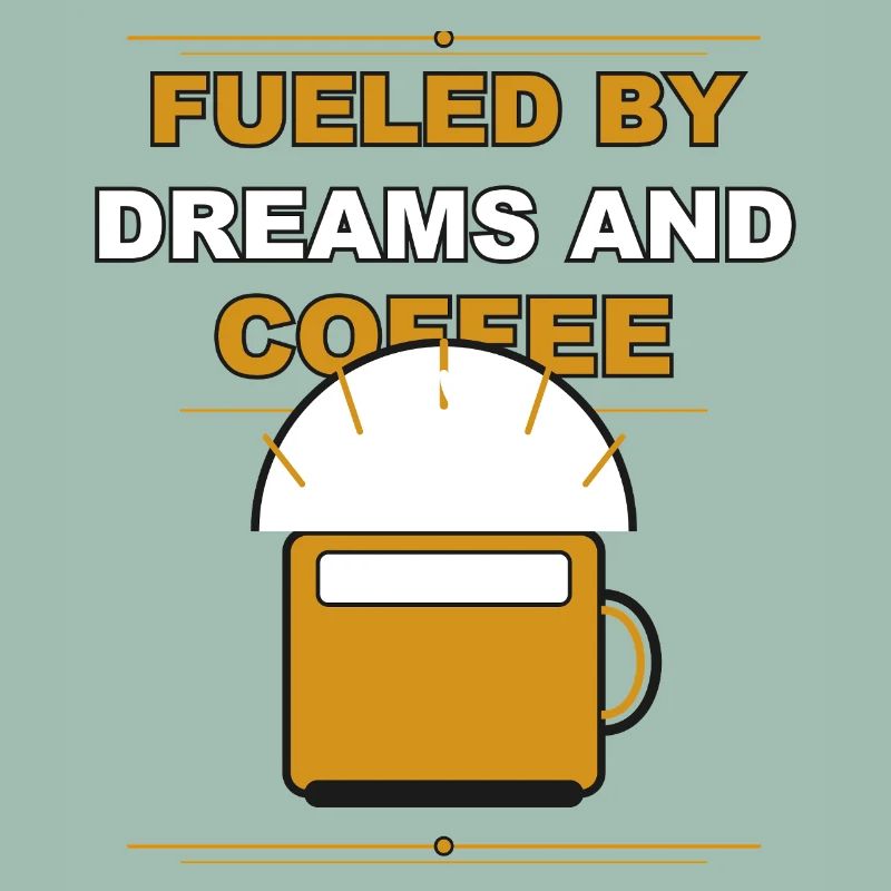 Coffee driven by dreams