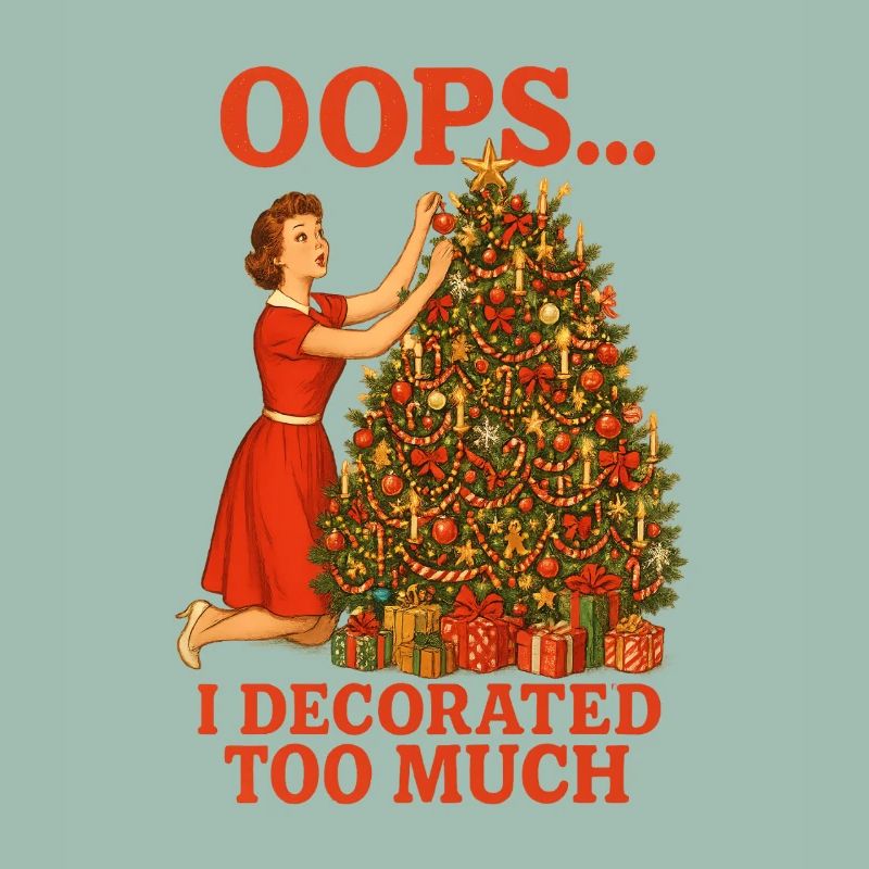 Oops I Decorated Too Much