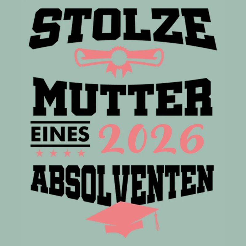 Stolze Mutter Absolvent 2026 Bachelor Master