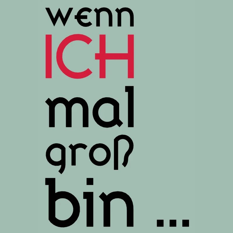 ...wenn ich mal groß bin...
