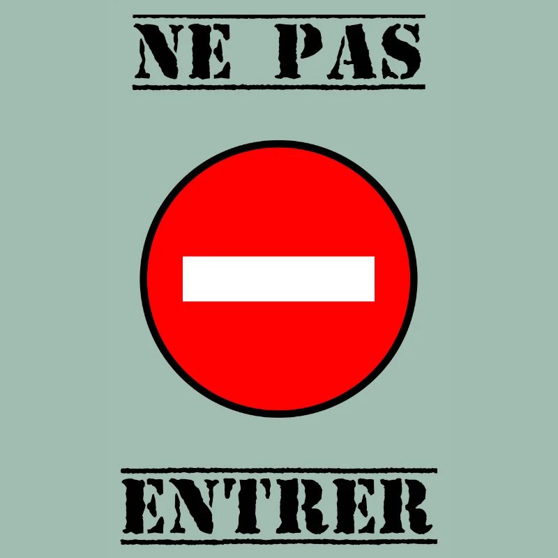 INTERDIT. DO NOT ENTER. PANNEAU. DANGER