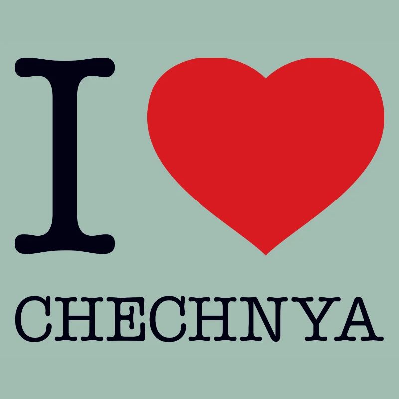 I LOVE CHECHNYA
