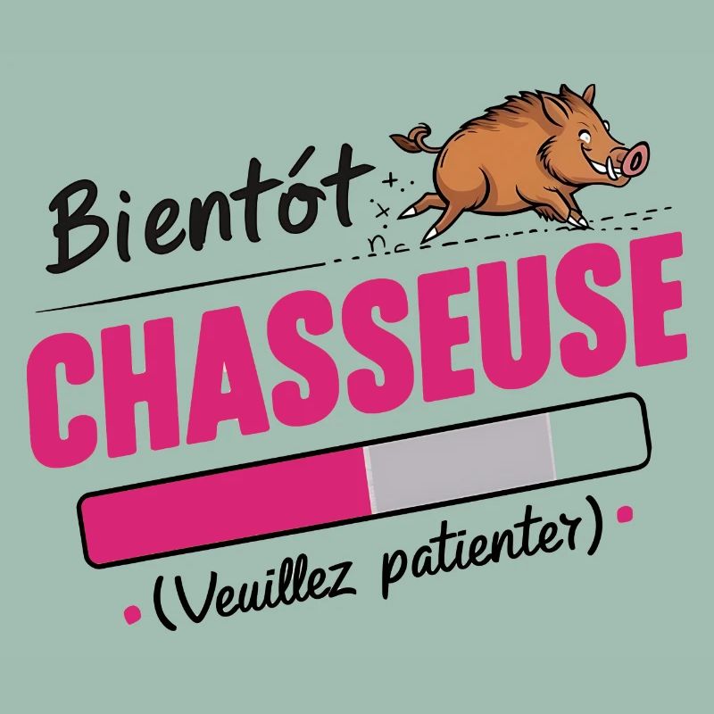 bientôt chasseuse