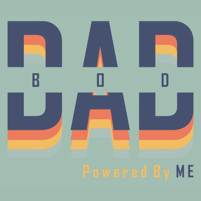 Dad Bod powered by Me