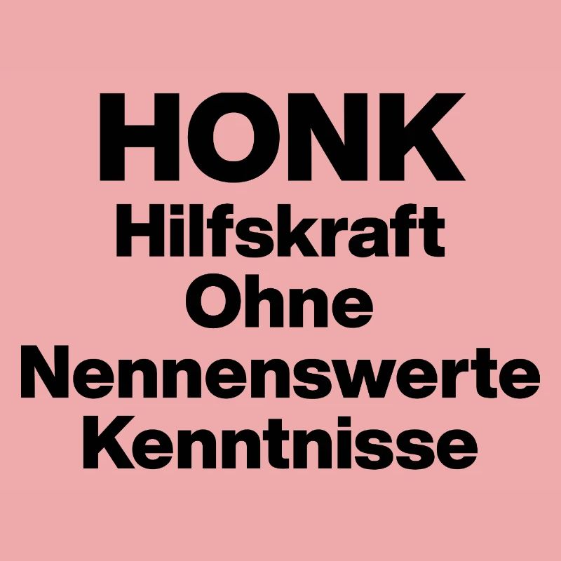 HONK AUXILIARY ILL WITHOUT NERWERT KNOWLEDGE. SARCASM