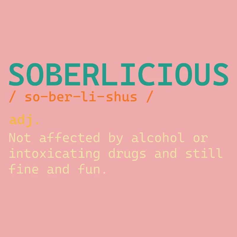 Soberlicious Definition Funny Sober Recovery AA