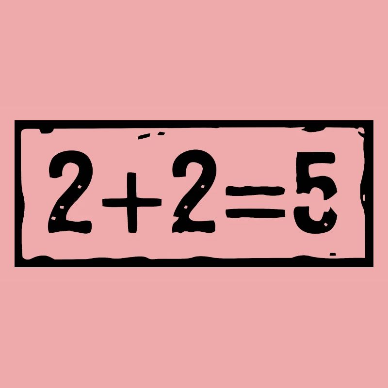 2 plus 2 égale 5