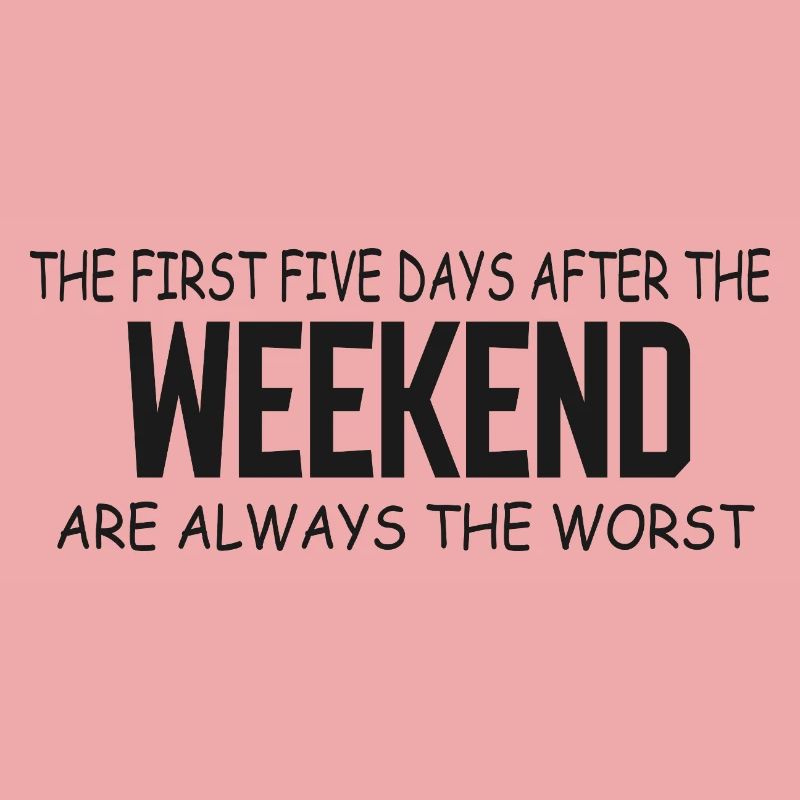 First Five Weekdays After Weekend