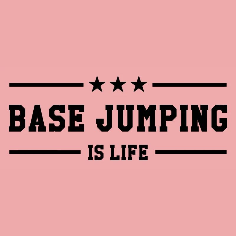 Base Jumping is life