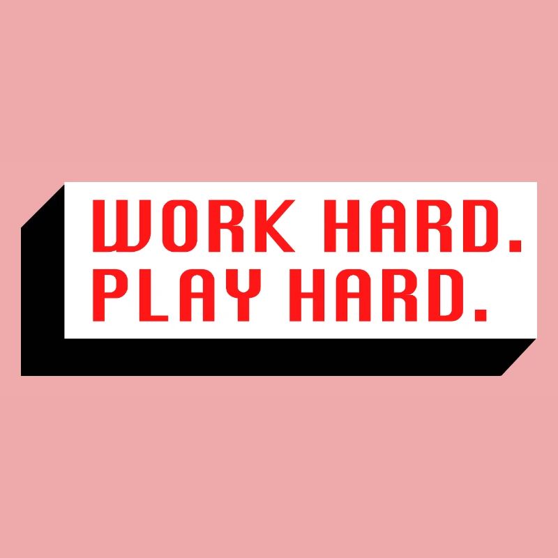 Work Hard. Play Hard. (Red)