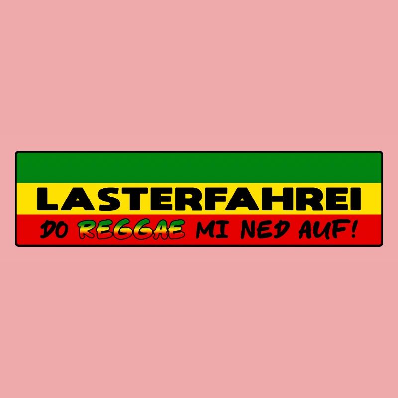 LASTERFAHREI - Do Reggae Mi Ned Auf! REGGAE Eckig