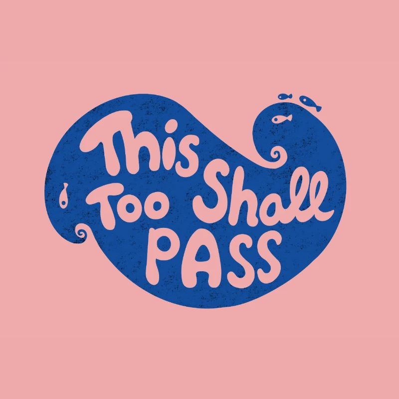 This Too Shall Pass Wave