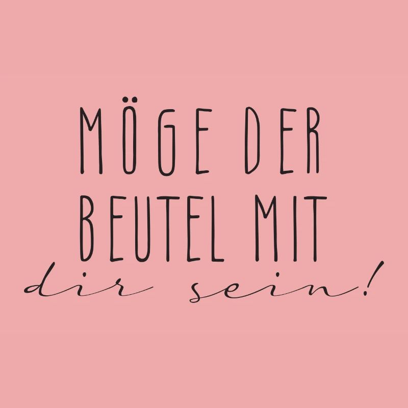 möge der beutel mit dir sein