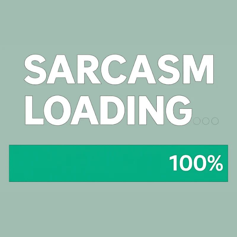 Sarcasm Loading Indication