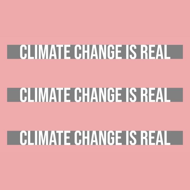 Climate Change Is Real Climate Change Science