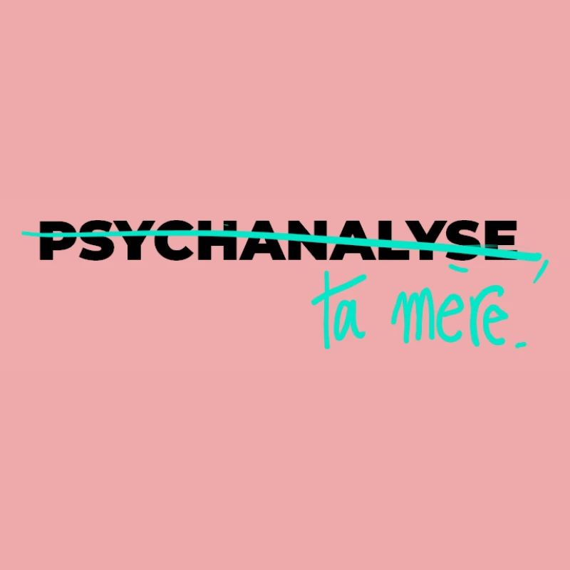 Psychoanalysiere deine Mutter