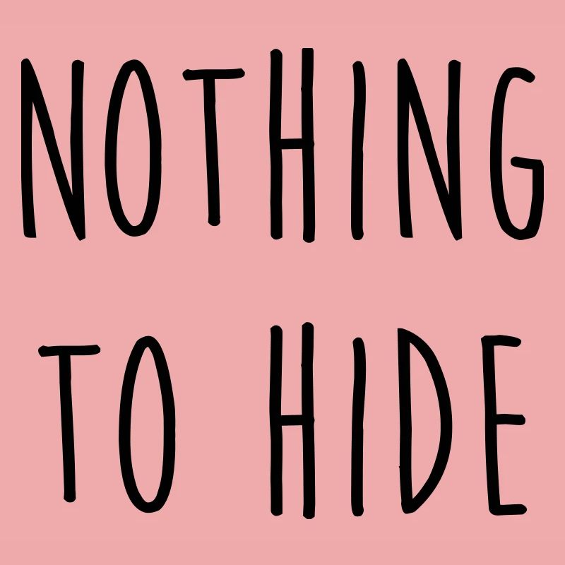 Nothing to Hide / Style / Mode / Swag / Vogue