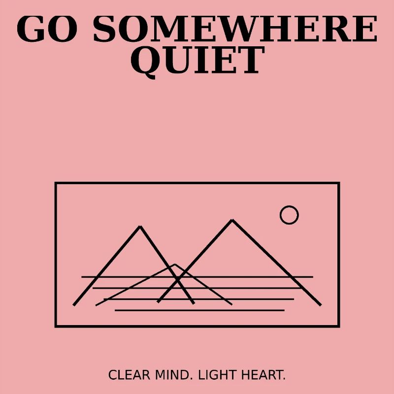 08_go_somewhere_quiet
